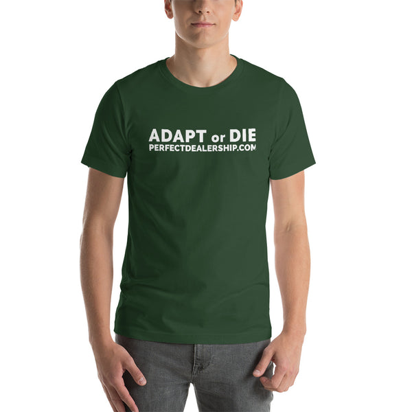 Perfect Dealership Adapt or Die t-shirt
